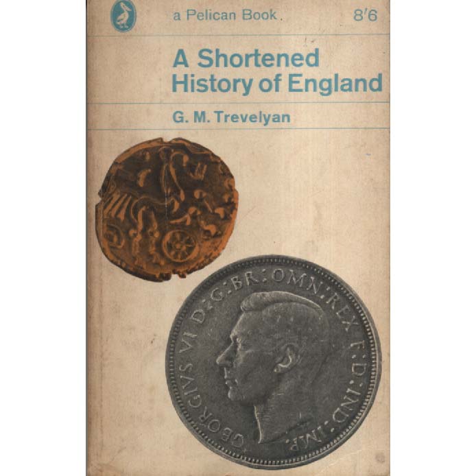 A Shortened History of England by GN Trevelyan