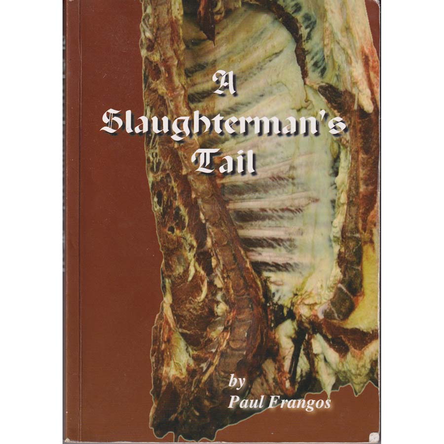 A Slaughtermans Tail by Paul Frangos