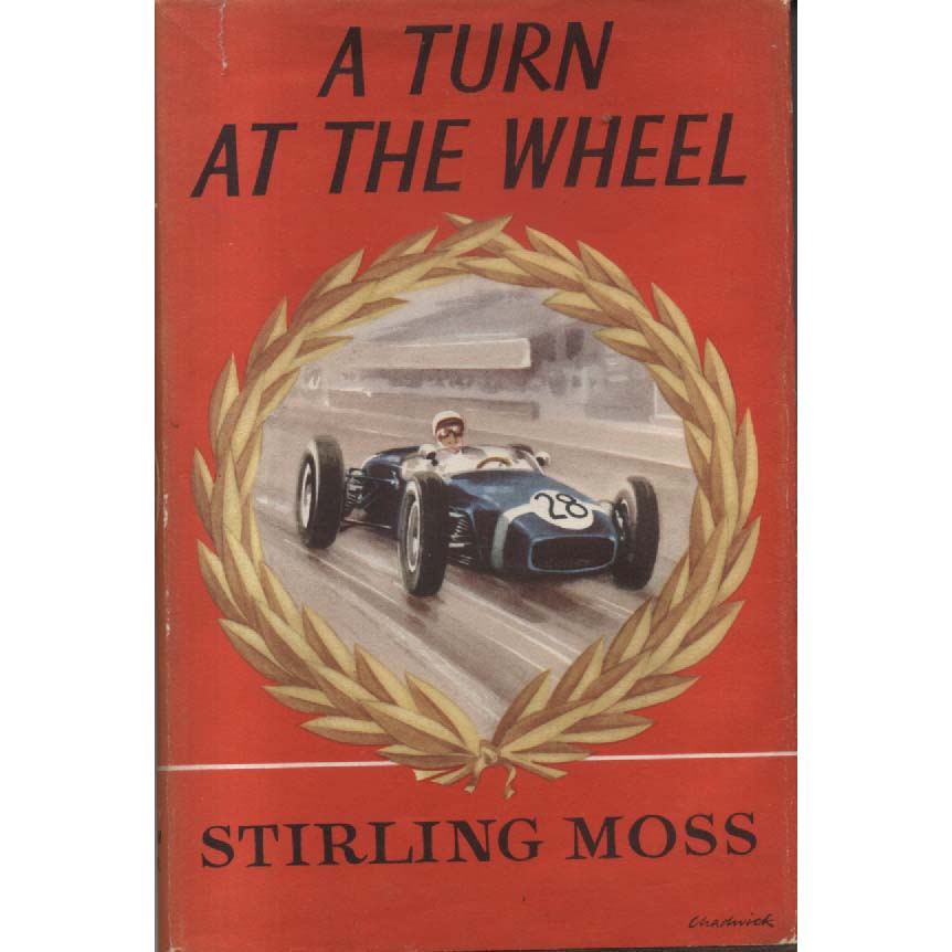 A Turn At The Wheel by Stirling Moss