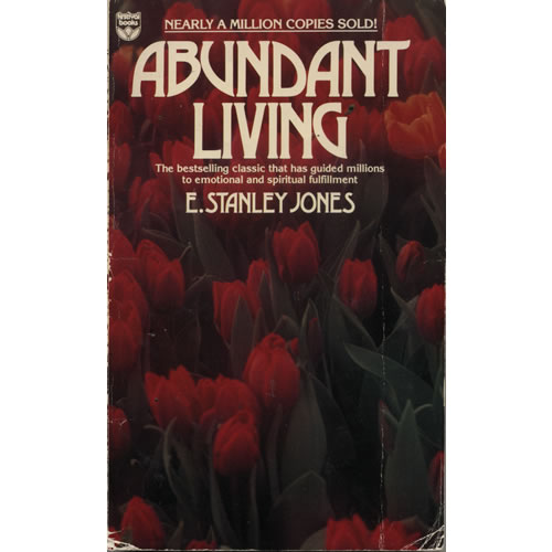 Abundant Living by E Stanley Jones