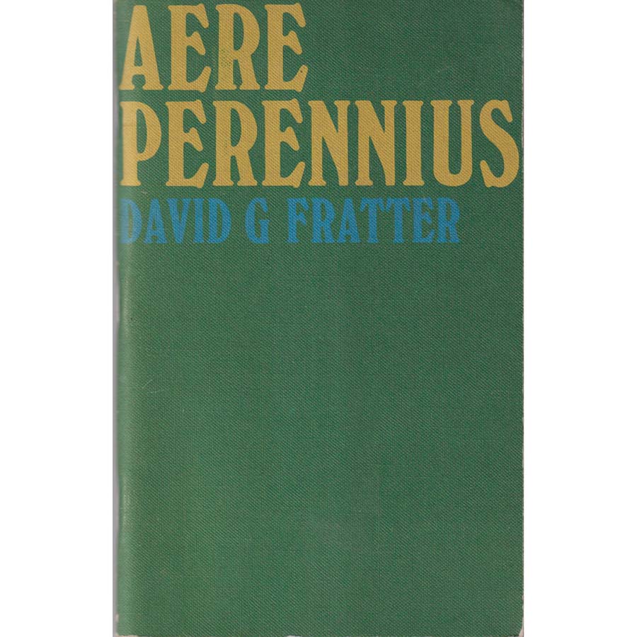 Aere Perennius by David G Fratter