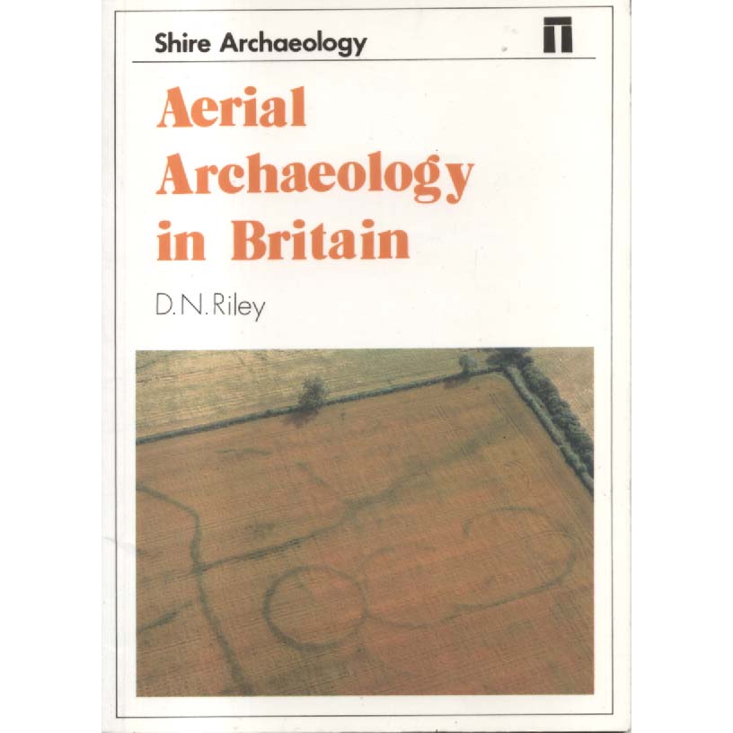 Aerial Archaeology in Britain by DN Riley