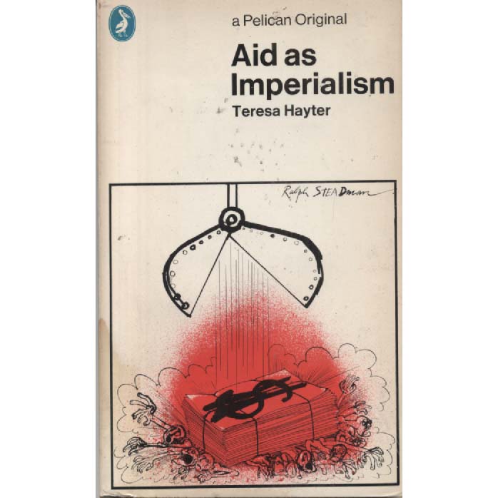 Aid As Imperialism by Teresa Hayter