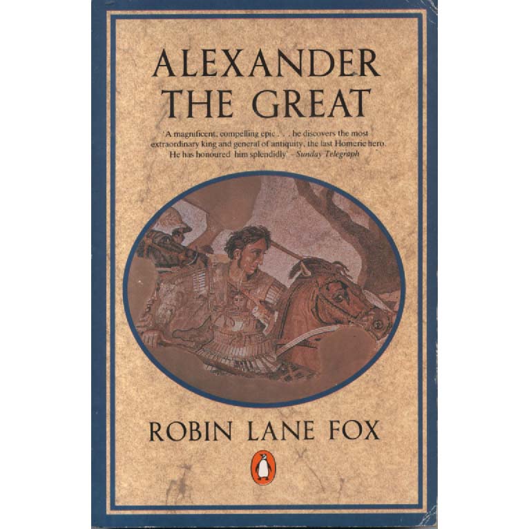Alexander The Great by Robin Lane Fox