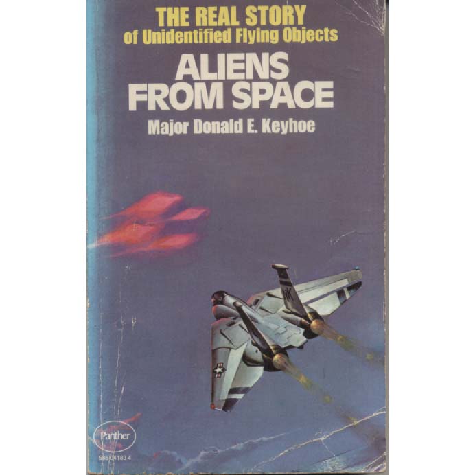 Aliens from Space by Donald E Keyhoe