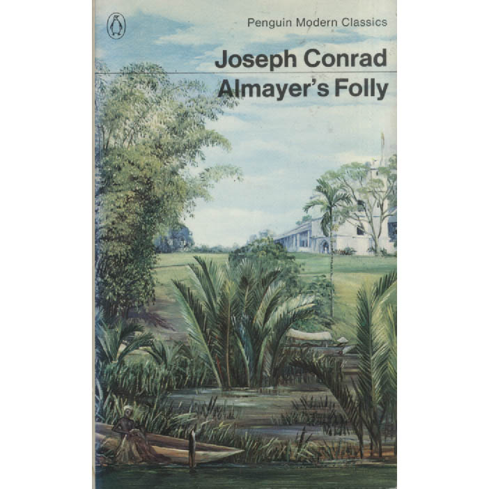 Almayers Folly by Joseph Conrad