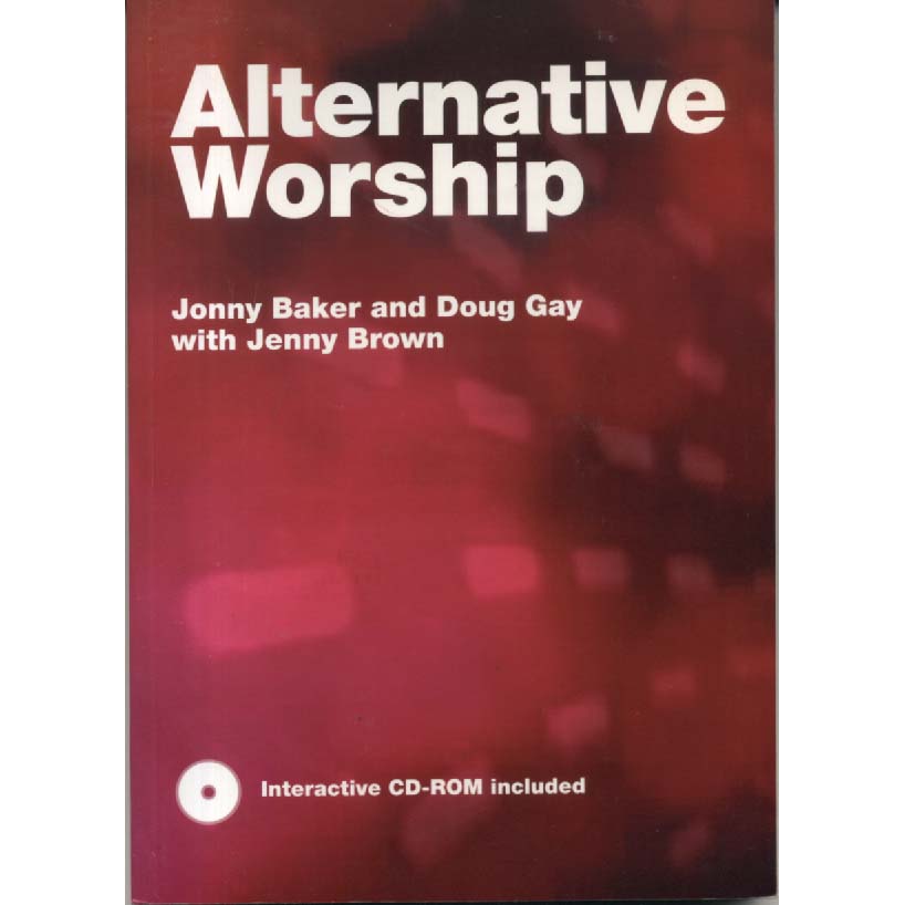 Alternative Worship by Jonny Baker and Doug Gay with Jenny Brown
