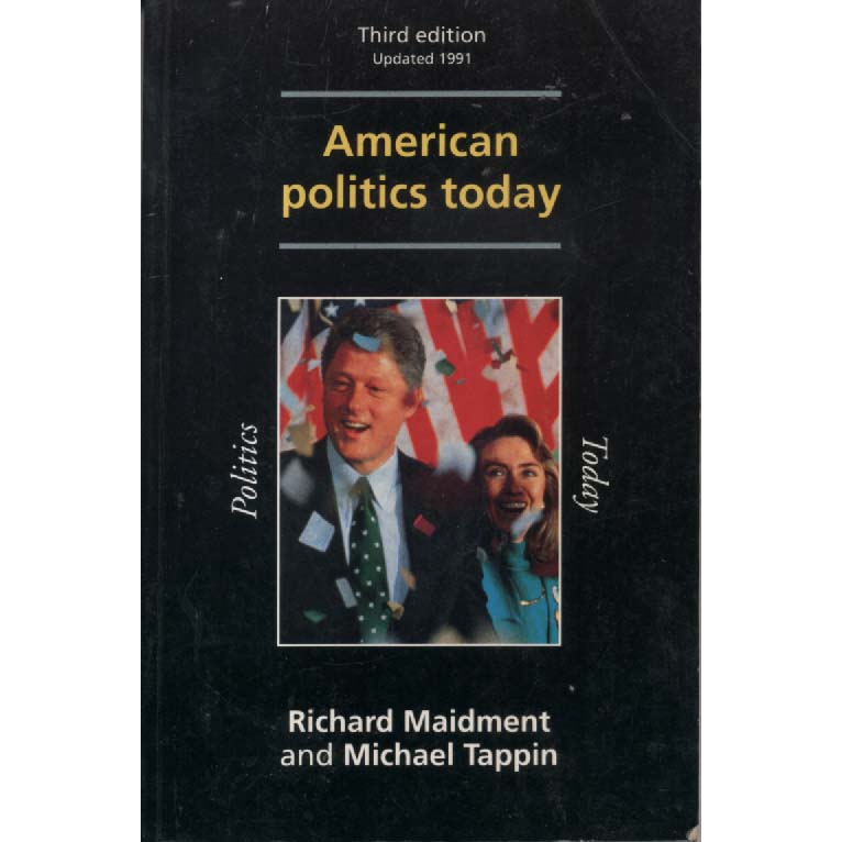 American Politics Today by Richard Maidment and Michael Tappin