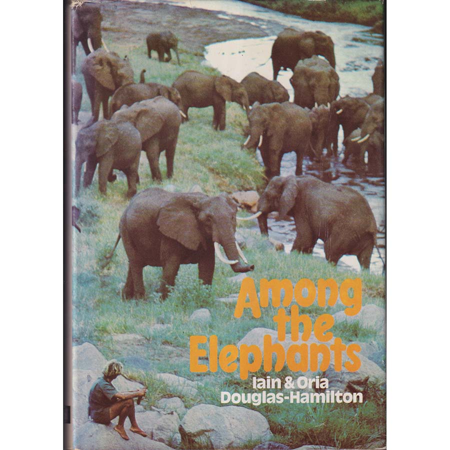 Among the Elephants by Iain and Oria Douglas-Hamilton