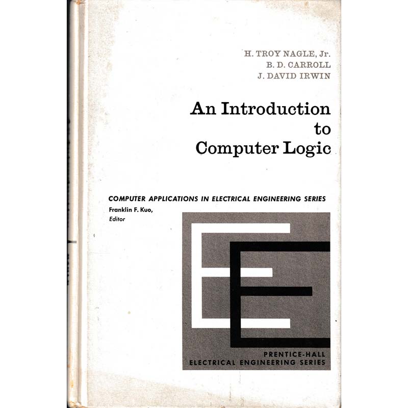An Introduction to Computer Logic by H Troy, BD Carroll and J David Irwin