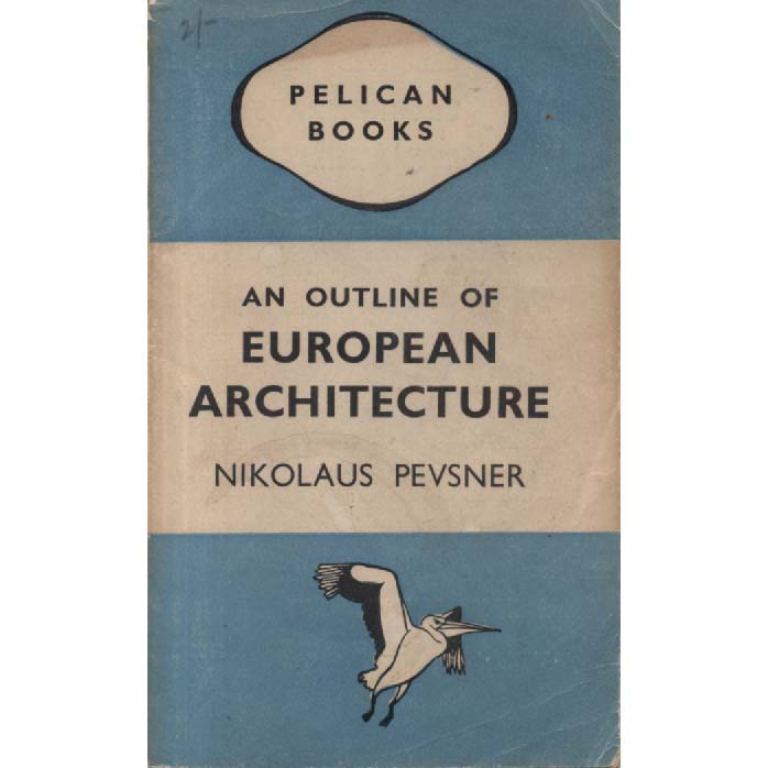 An Outline Of European Architecture by Nikolaus Pevsner