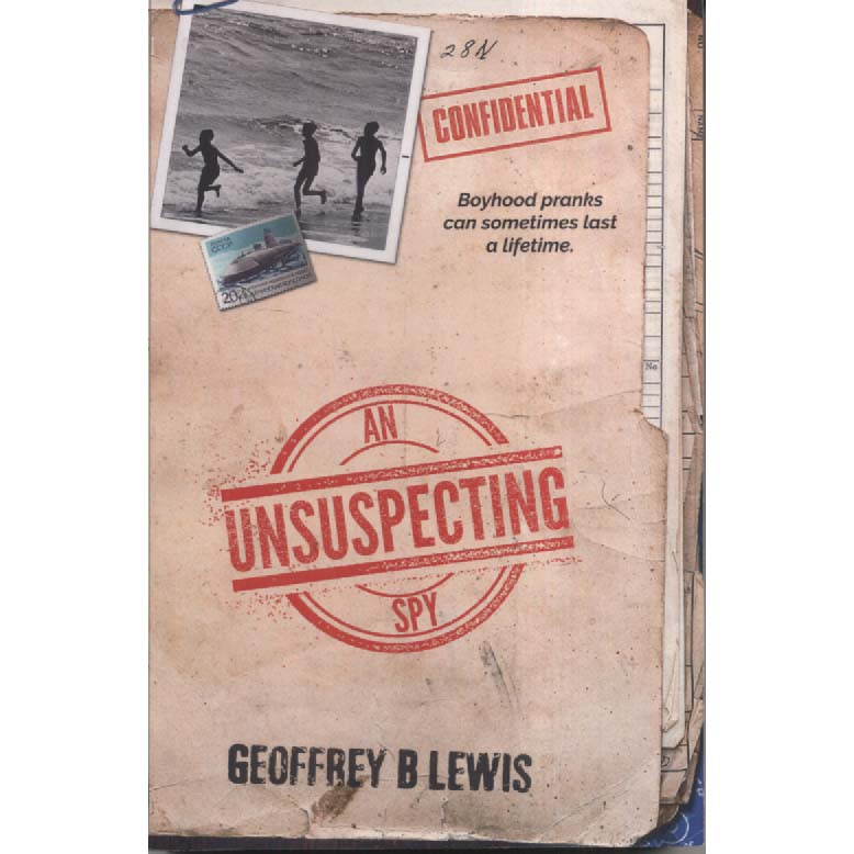 An Unsuspecting Spy SIGNED by Geoffrey B Lewis