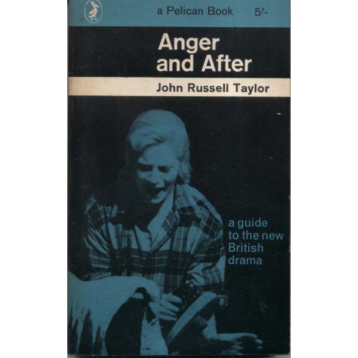Anger and After by John Russell Taylor