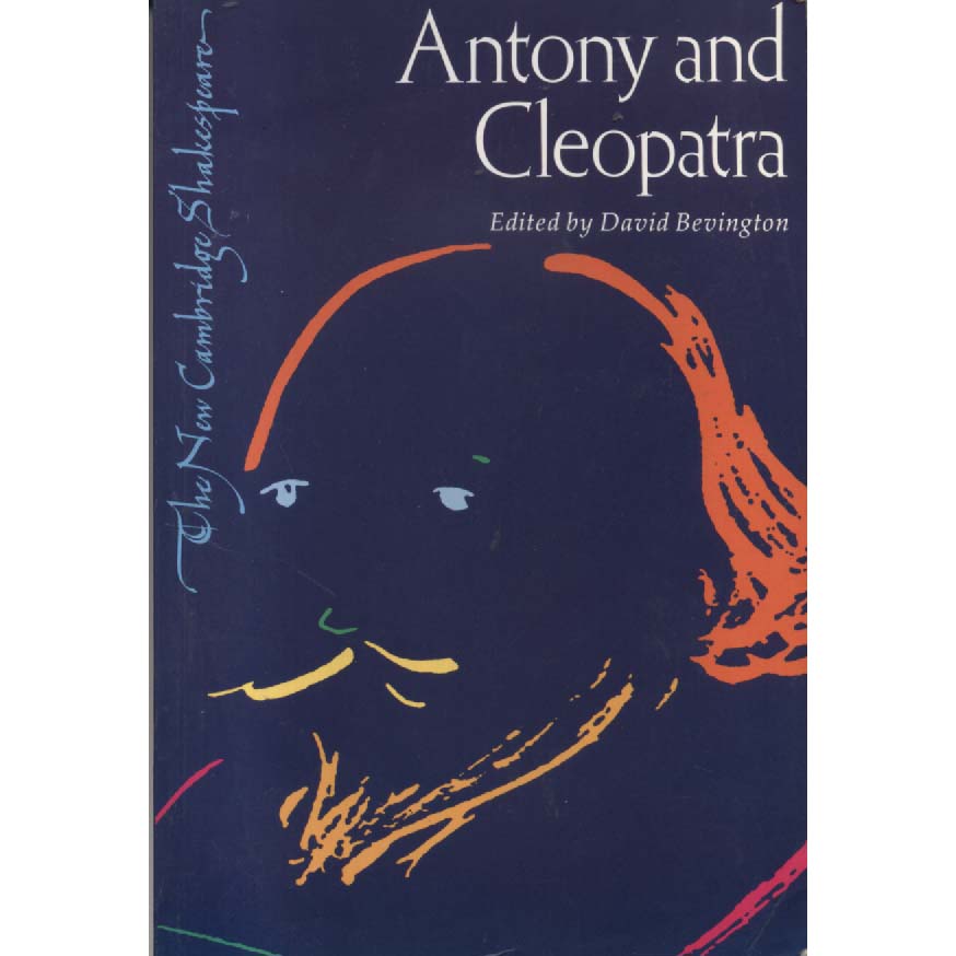 Antony and Cleopatra by David Bevington