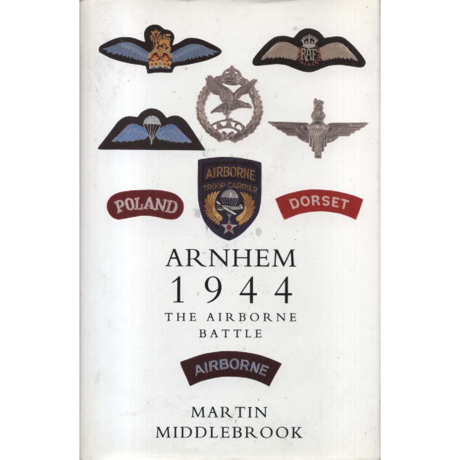 Arnhem by Martin Middlebrook