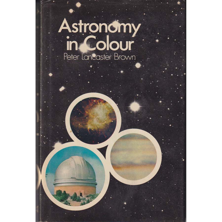 Astronomy In Colour by Peter Lancaster Brown