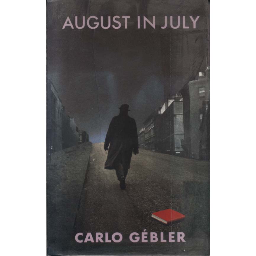 August In July by Carlo Gebler