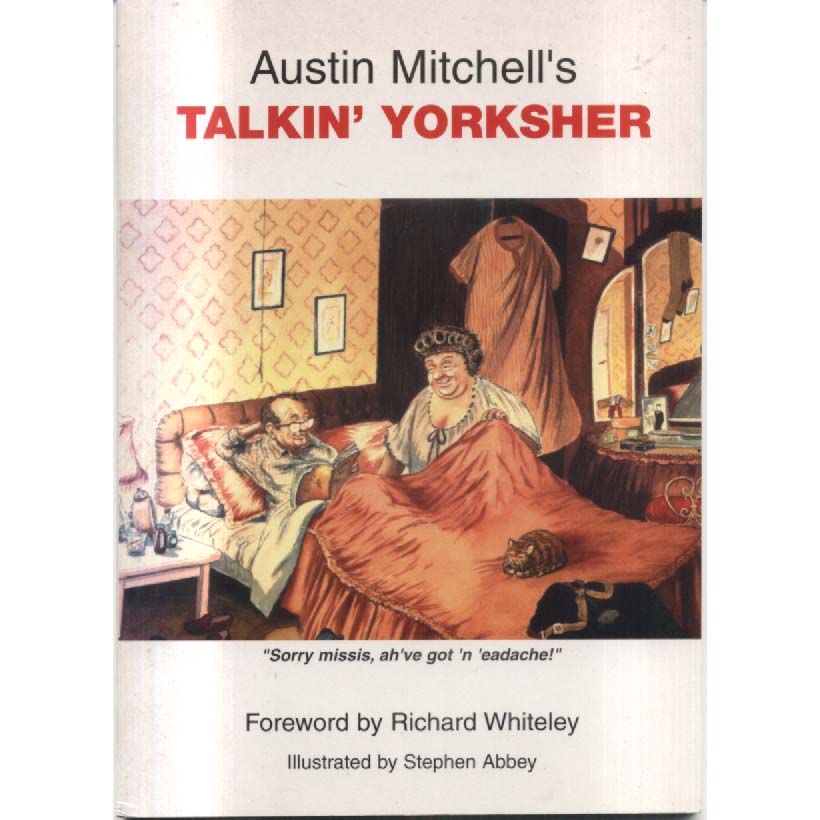 Austin Mitchells Talkin Yorksher by Austin Mitchell