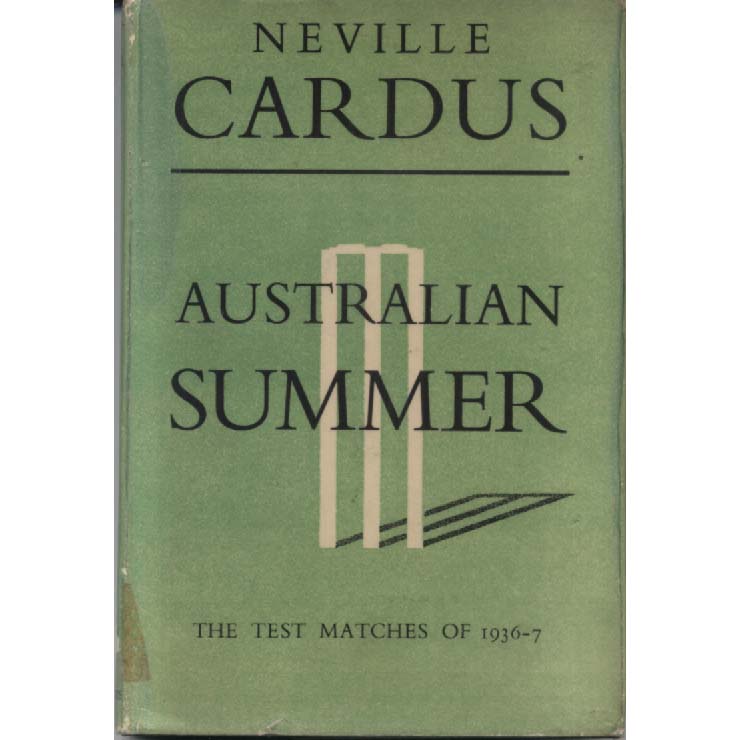 Australian Summer - The Test Matches of 1936-7 by Neville Cardus