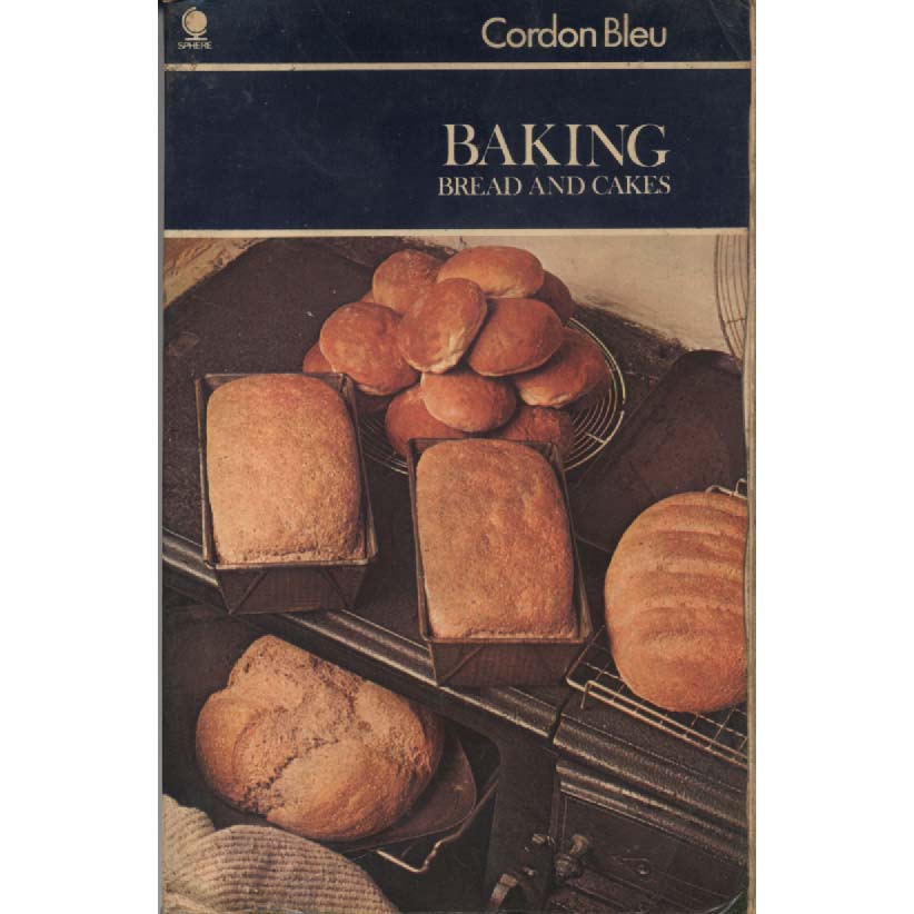Baking Bread and Cakes by Cordon Bleu