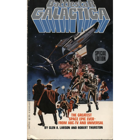 Battlestar Galactica by Glen A Larsen and Robert Thurston