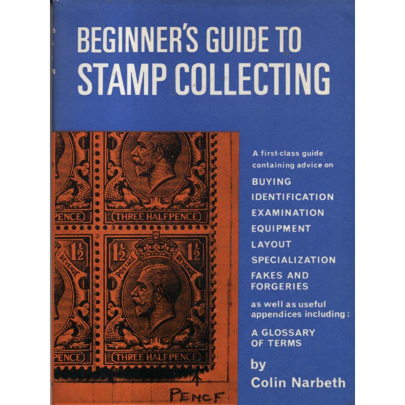 Beginners Guide To Stamp Collecting by Colin Narbeth