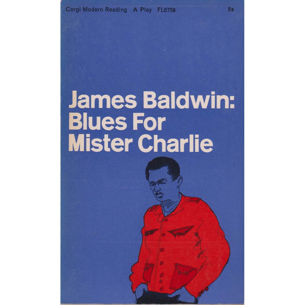 Blues for Mister Charlie by James Baldwin