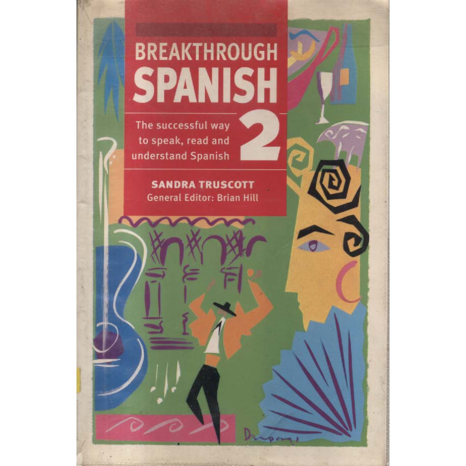 Breakthrough Spanish by Sandra Truscott