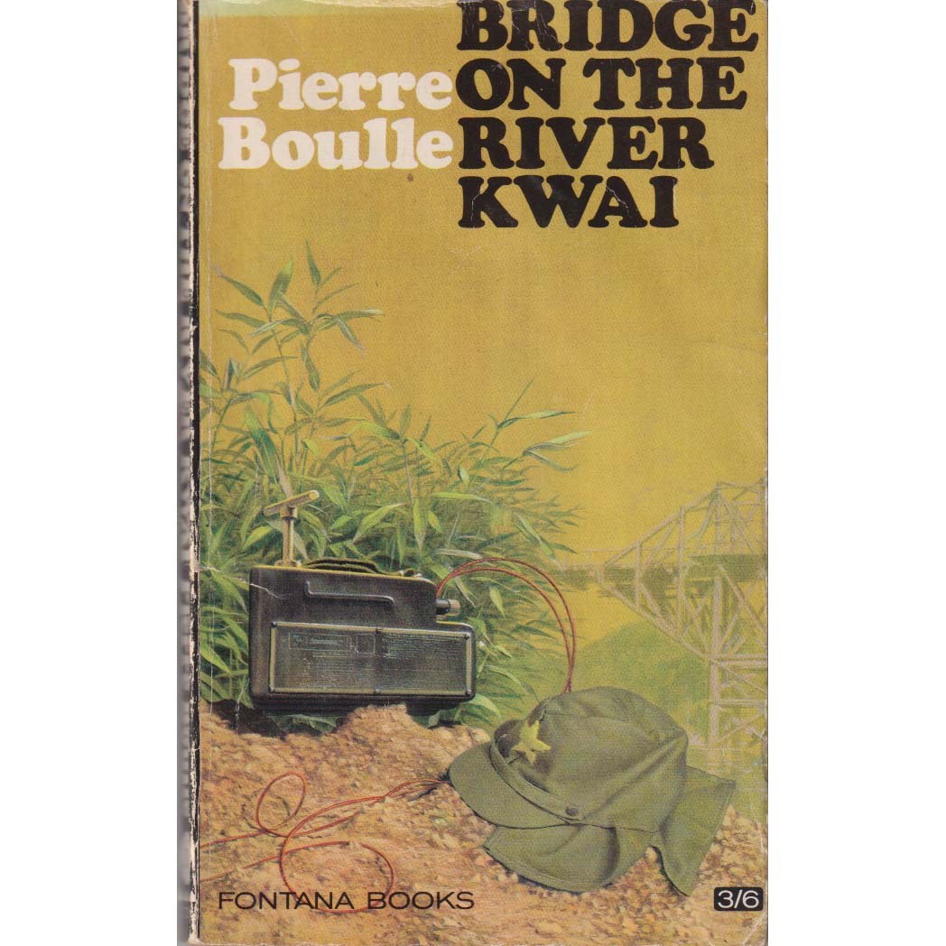 Bridge on the River Kwai by Pierre Boulle