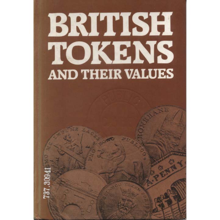 British Tokens And Their Values by Peter Seaby and Monica Bussell
