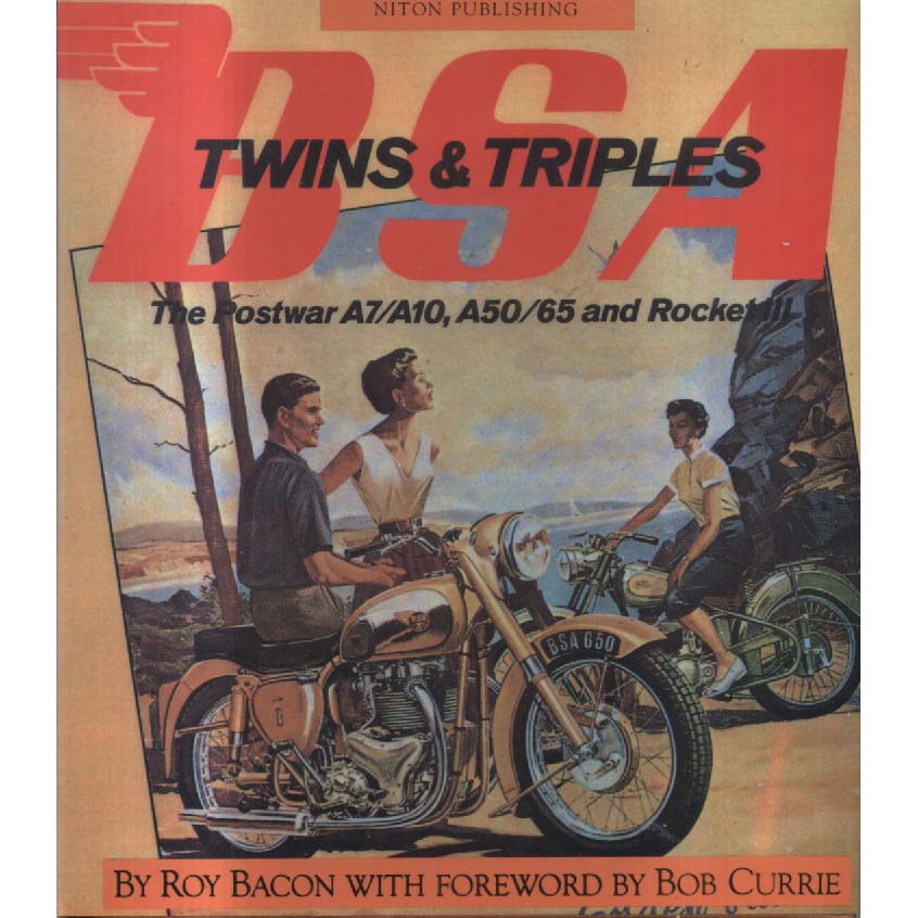 BSA Twins and Triples - The Postwar A7-A10 A50-65 and Rocket III by Roy Bacon
