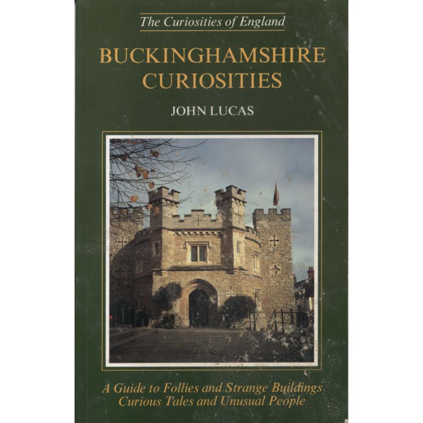 Buckinghamshire Curiosities by John Lucas