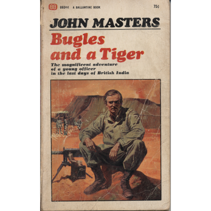Bugles And A Tiger by John Masters