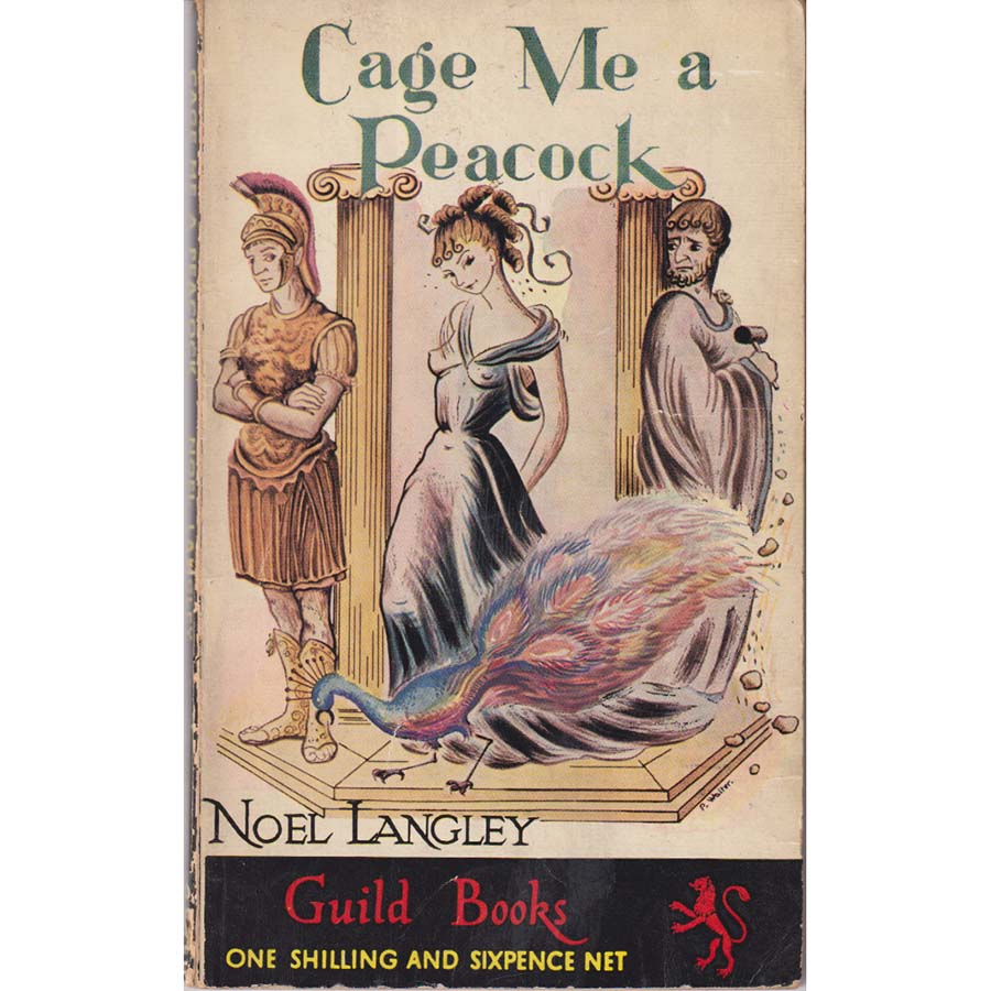 Cage Me A Peacock by Noel Langley