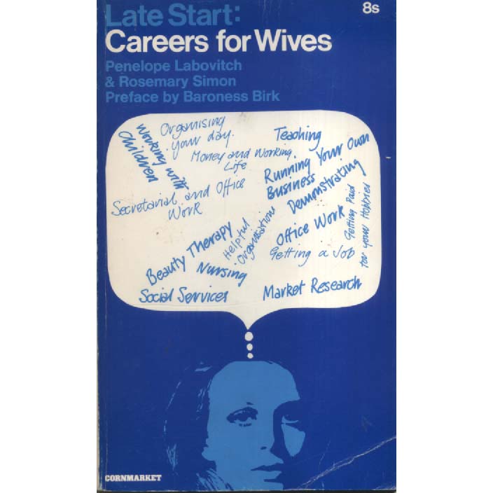 Late Start - Careers for Wives by Penelope Labovitsh and Rosemary Simon