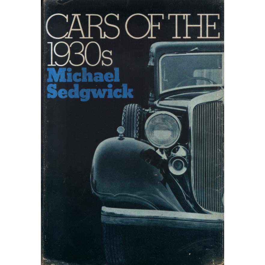 Cars of the 1930s by Michael Sedgwick