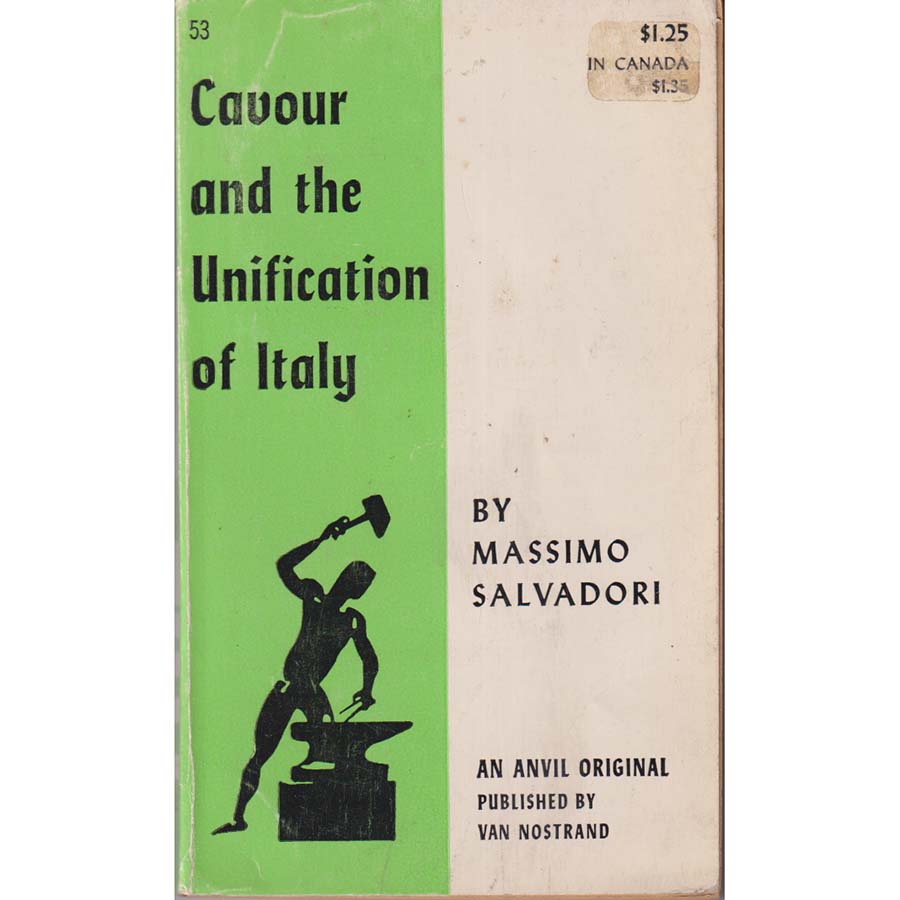 Cavour and the Unification of Italy by Massimo Salvadori