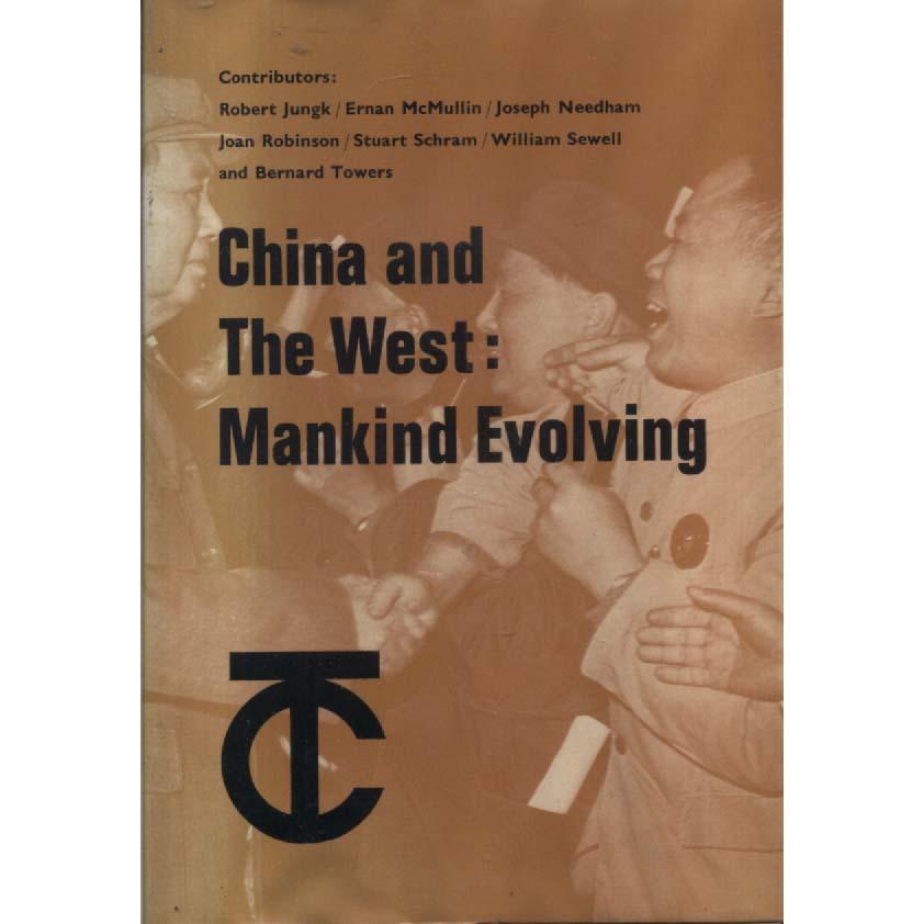 China and the West - Mankind Evolving by Anthony Dyson and Bernard Towers