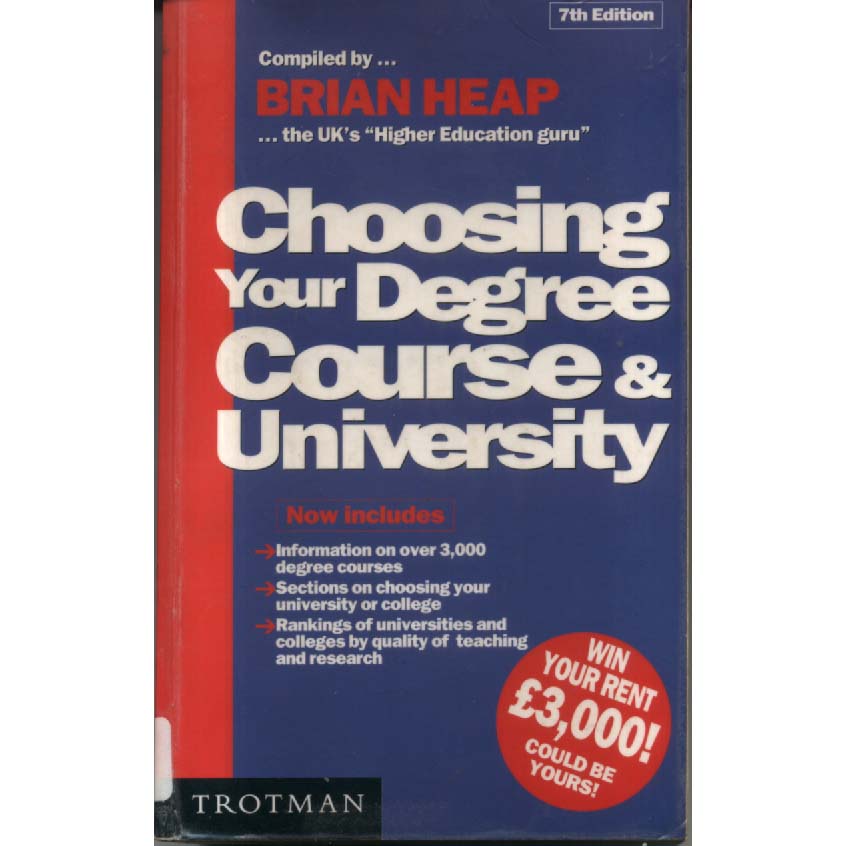 Choosing Your Degree Course and University by Brian Heap