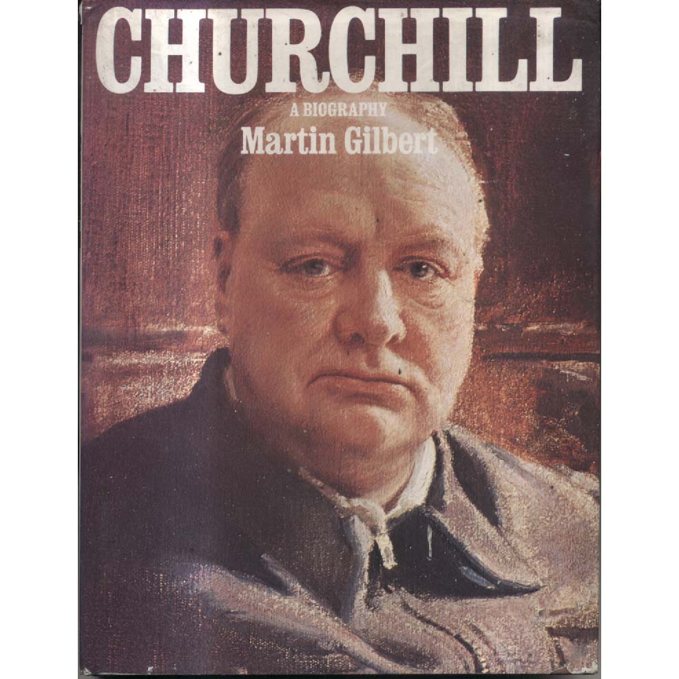 Churchill - A Biography by Martin Gilbert