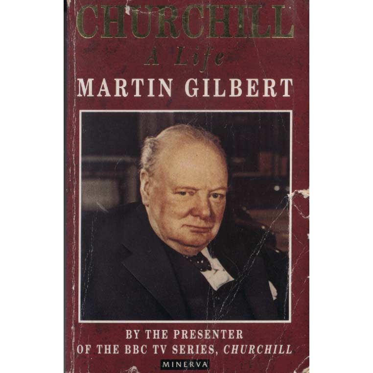 Churchill A Life by Martin Gilbert
