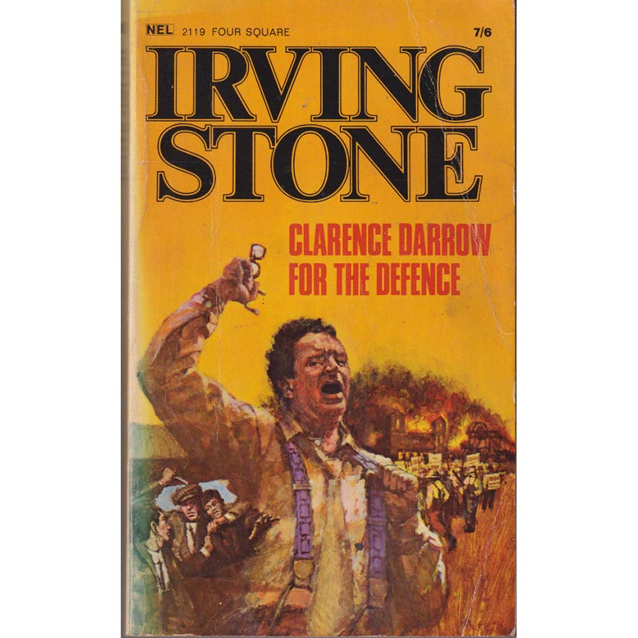 Clarence Darrow for the Defence by Irving Stone
