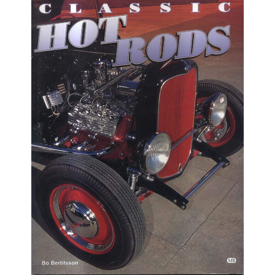 Classic Hot Rods by Bo Bertilsson