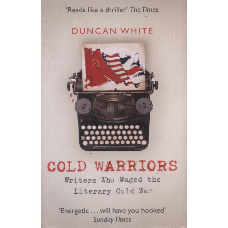 Cold Warriors by Duncan White