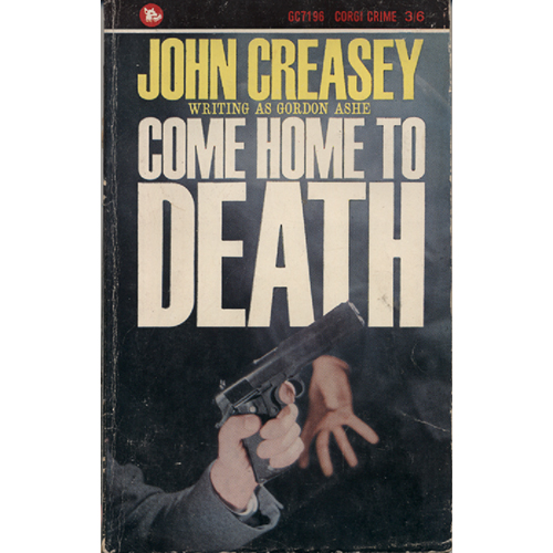 Come Home To Death by John Creasy