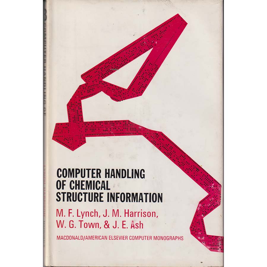 Computer Handling of Chemical Structure Information by MF lynch JM Harrison WG Town and JE Ash