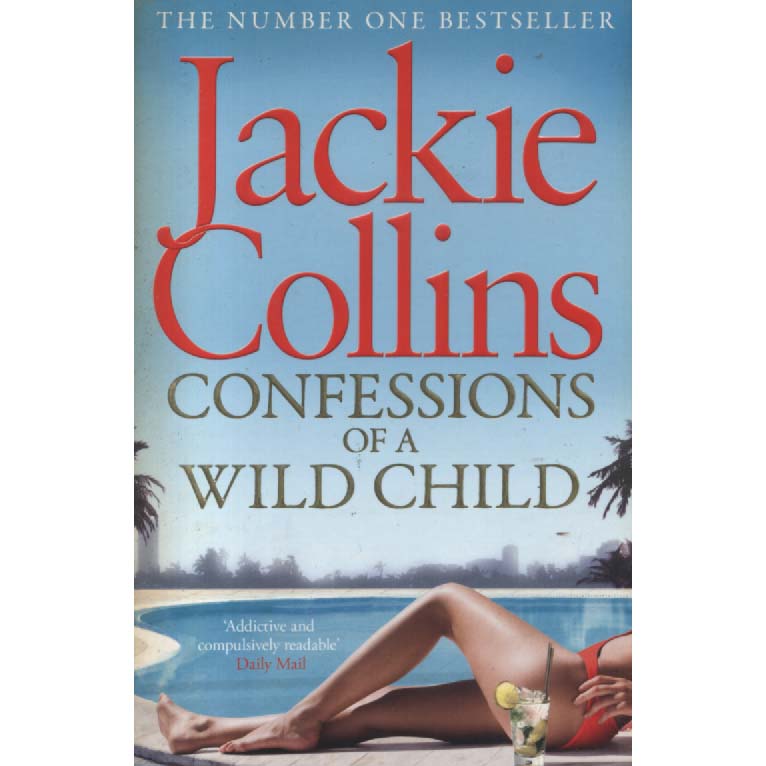 Confessions of a Wild Child by Jackie Collins