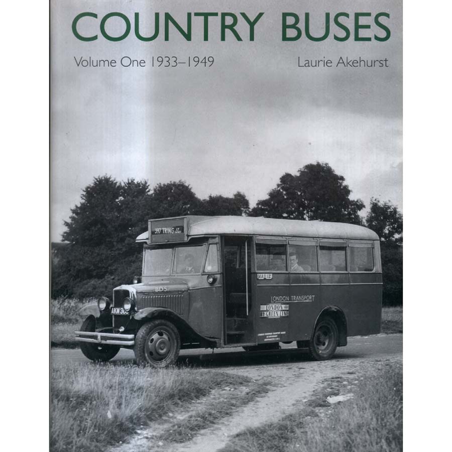 Country Buses - Volume One 1933-1949 by Laurie Akehurst