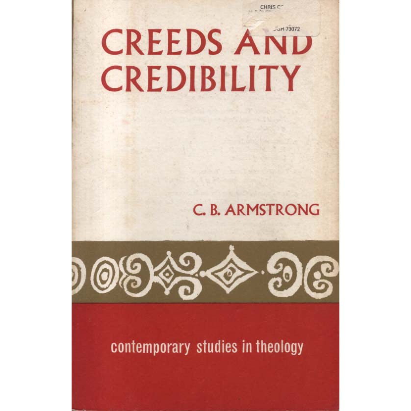 Creeds and Credibility by CB Armstrong