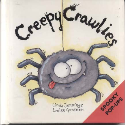 Creepy Crawlies by Londa Jennings and Louise Gardner